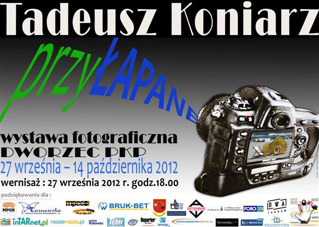 „przyŁAPANE” – wystawa fotografii Tadeusza Koniarza na Dworcu PKP w Tarnowie