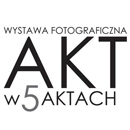 Wystawa „AKT w 5 Aktach”