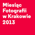 Miesiąc fotografii w Krakowie – 2013