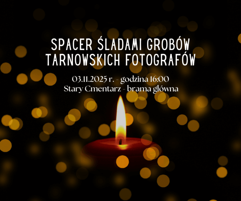 Spacer śladami grobów tarnowskich fotografów – 3 listopada 2025 r.