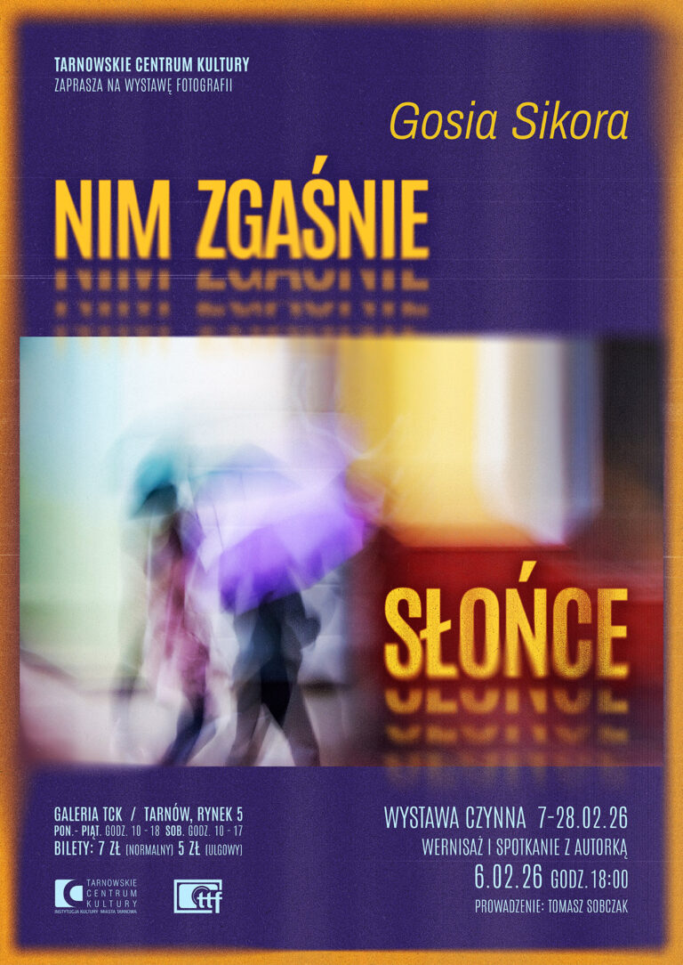 „Nim zgaśnie Słońce” – wystawa fotografii Małgorzaty Sikory w Galerii TCK