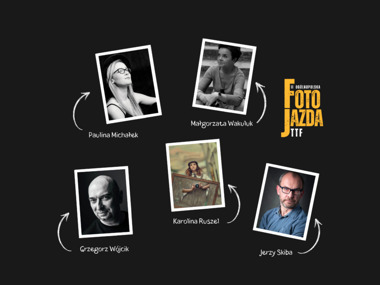 Poznajcie jurorów „II Ogólnopolskiej FotoJazdy TTF”