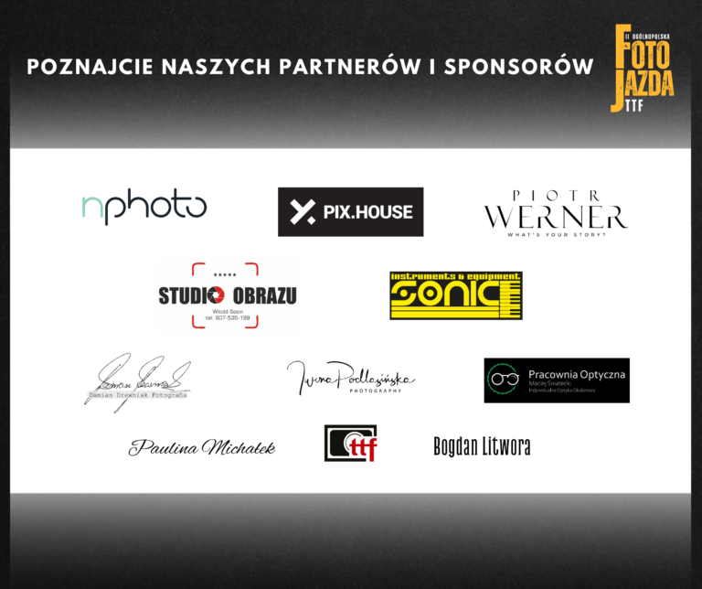 Partnerzy i Sponsorzy konkursu „II Ogólnopolska FotoJazda TTF”